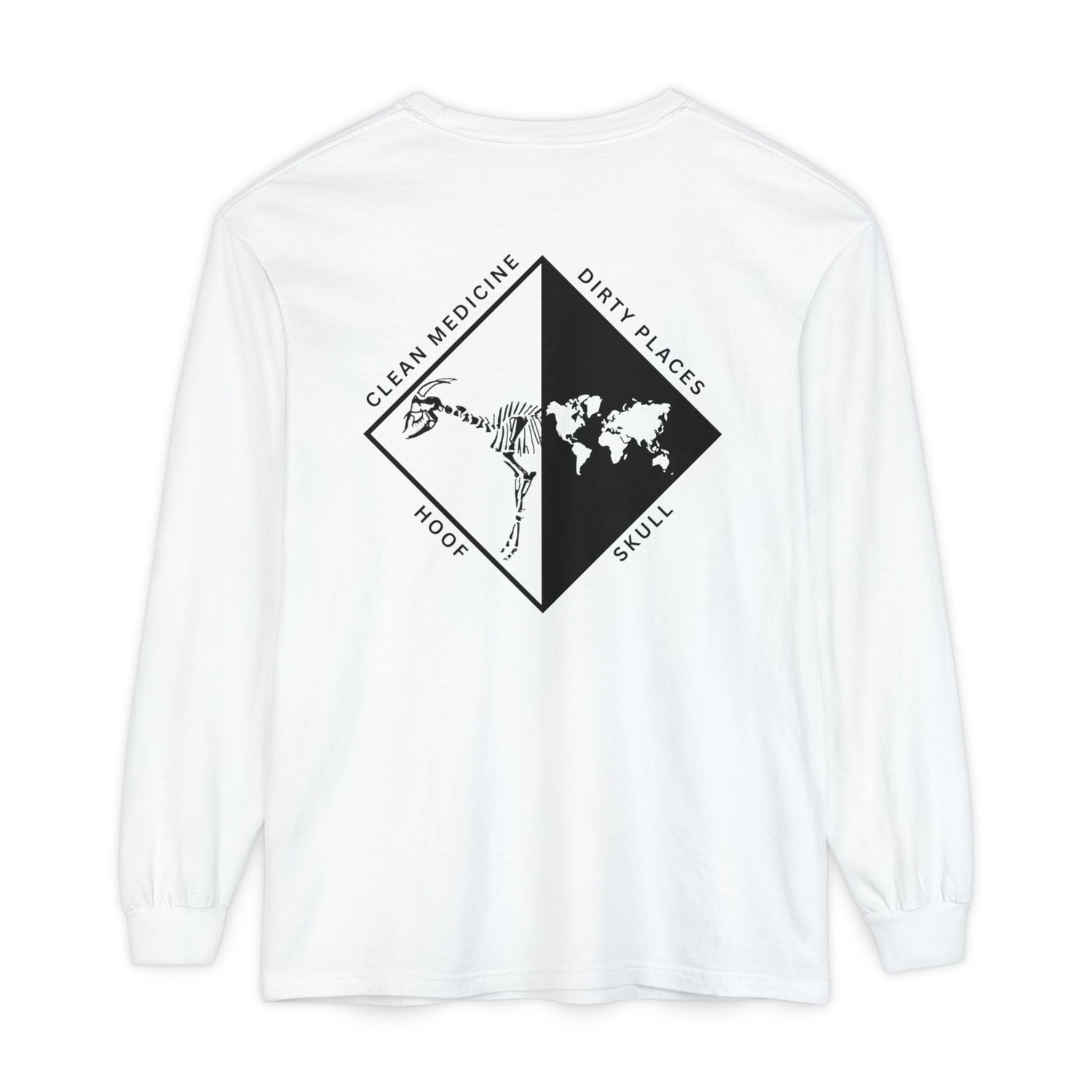 Clean Medicine, Dirty Places Long Sleeve Tee
